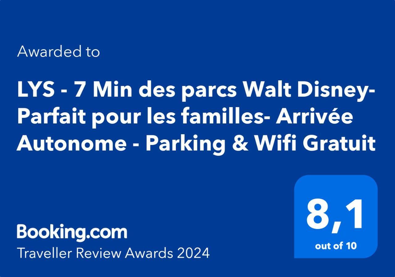 Lys - 7 Min Des Parcs Walt Disney- Parfait Pour Les Familles- Arrivee Autonome - Parking & Wifi Gratuit Magny-le-Hongre Eksteriør billede